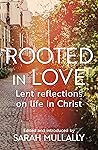 Rooted in Love: L...
