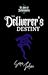 The Deliverer's Destiny (Se...