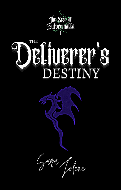 The Deliverer's Destiny (Seed of Euforemalta, #1)