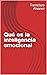 Qué es la inteligencia emocional by Francisco Álvarez