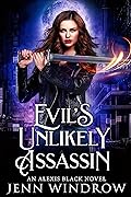 Evil's Unlikely Assassin
