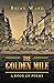 The Golden Mile: A Book of ...
