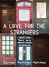 A Love for the Strangers by Rachael Kathleen Hartman