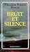 Bruit et silence