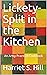 Lickety-Split in the Kitche...