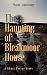 The Haunting of Bleakmoor H...