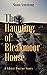 The Haunting of Bleakmoor House