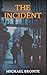 The Incident: a novella