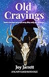 Old Cravings by Joy  Jarrett