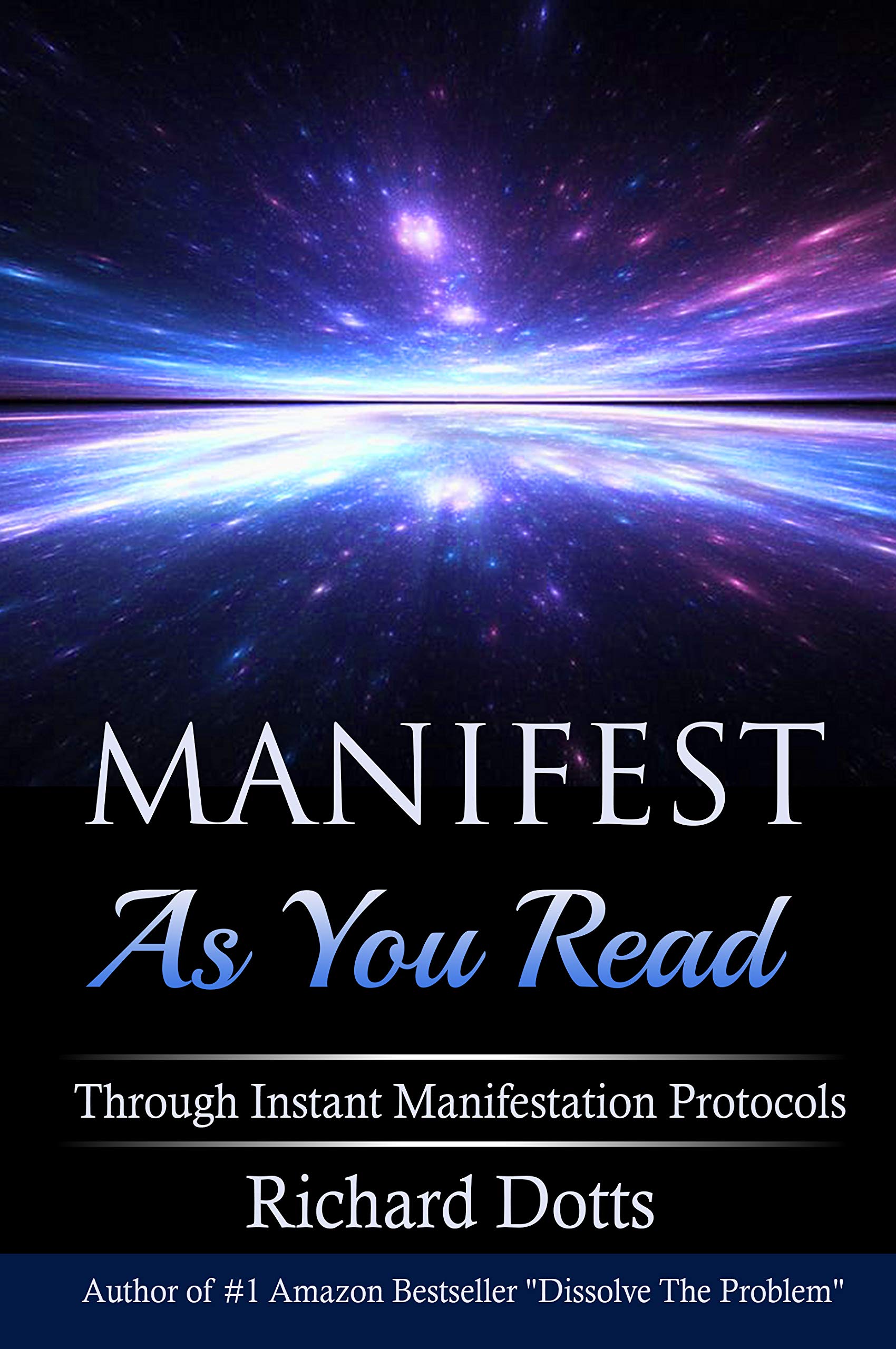 Manifest As You Read: Through Instant Manifestation Protocols (Kindle Edition)