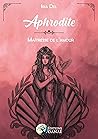 Aphrodite - Maîtr...