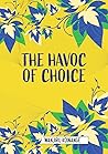 The Havoc of Choice