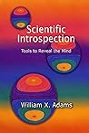 Scientific Introspection: Tools to Reveal the Mind Scientific Introspection: Tools to Reveal the Mind