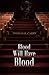 Blood Will Have Blood