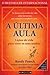 A Última Aula (Portuguese Edition)
