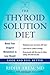 The Thyroid Solution Diet by Ridha Arem