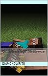 Diary of a Minecraft Villager 3: The Hot Battle