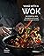 Wake with A Wok: The Essent...