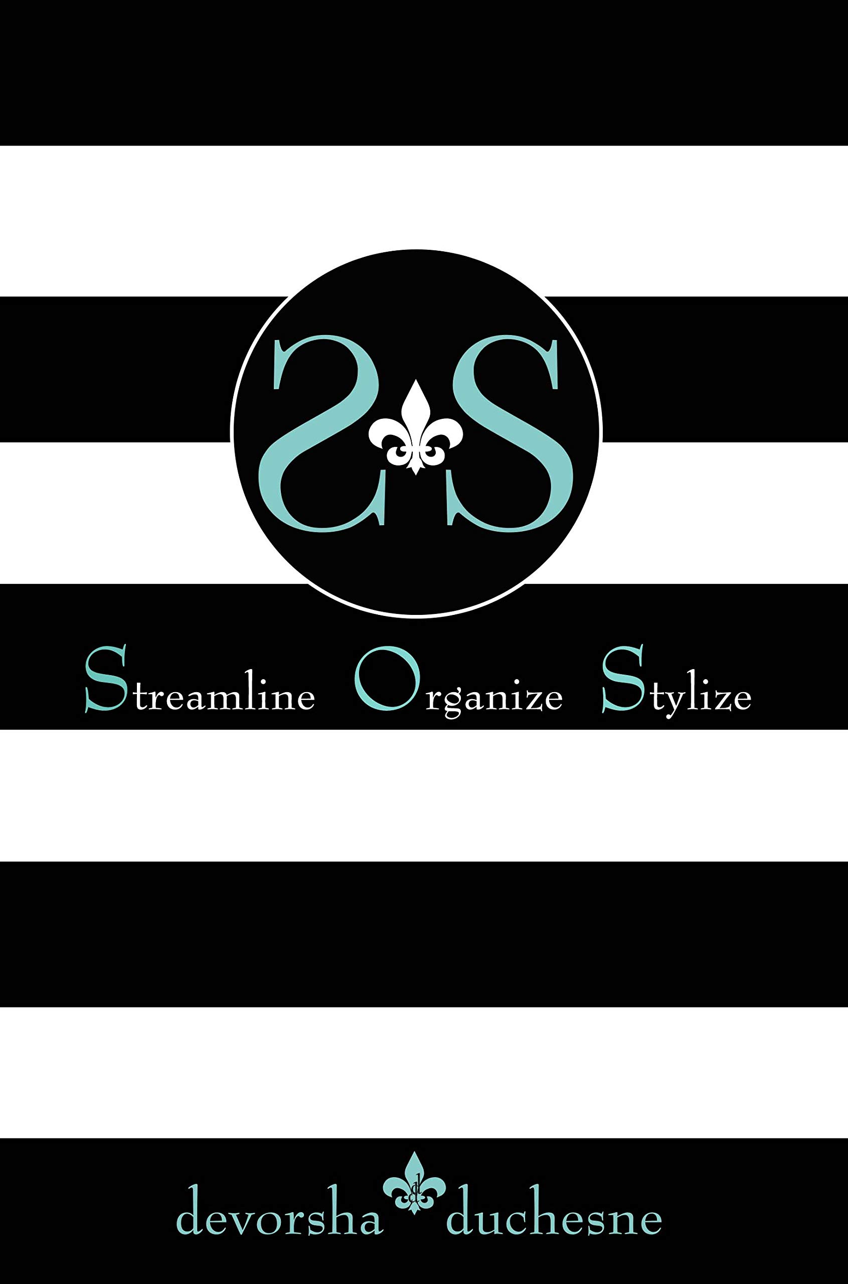 SOS Streamline Organize Stylize (Kindle Edition)