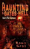 A Haunting at the Gates of Hell: Part 1: The Nightmare (October Haunts, #4)