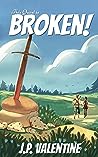 This Quest is Broken! by J.P.  Valentine