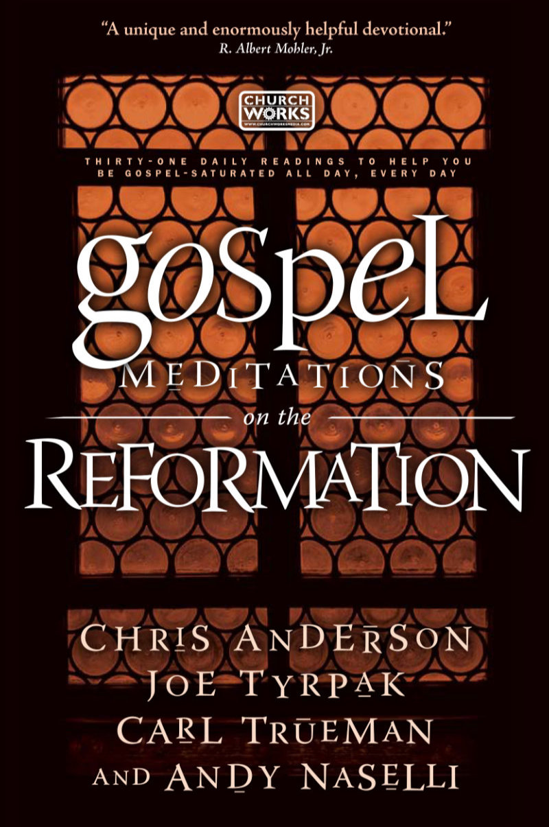 Gospel Meditations on the Reformation