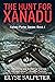 The Hunt for Xanadu (Kelsey Porter, #1)