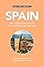 Spain - Culture Smart!: The...