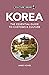 Korea - Culture Smart!: The Essential Guide to Customs & Culture