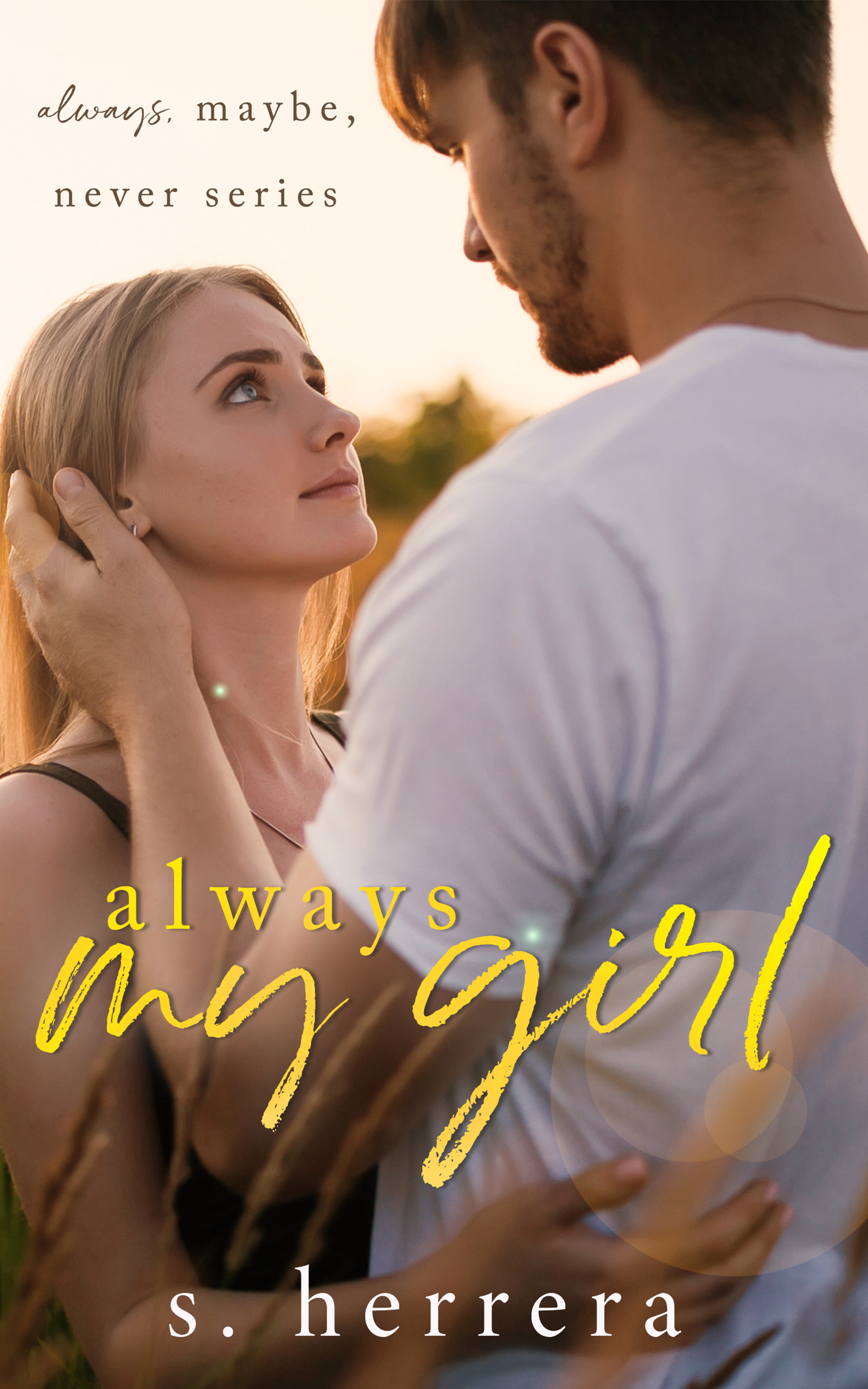 Always My Girl (Always, Maybe, Never, #1)