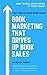 Book Marketing That Drives ...