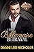Her Billionaire Betrayal by Danni Lee Nicholls