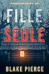 La fille, seule