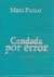 Candada por error by Mara Pastor