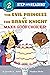 The Evil Princess vs. the Brave Knight: Make Good Choices? (Step into Reading)
