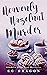 The Heavenly Hazelnut Murde...