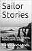 Sailor Stories: Four Haunting Tales: Sulitelma, Atlantis, Manor, Sumboe