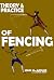 Theory and Practice of Fencing