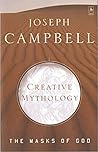 The Masks of God, Volume 4 by Joseph Campbell