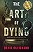 The Art of Dying (Ray Hanley Crime Thriller, #1)