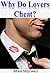 Why Do Lovers Cheat? by Stoic Infinite