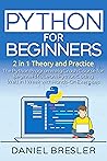 Python for Beginners : The Python Programming Crash Course for Beginners to Learn Python Coding Well in 1 Week with Hands-On Exercises