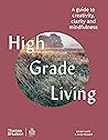 High Grade Living A guide to creativity, clarity and mindfuln... by LEWIS JACQUI