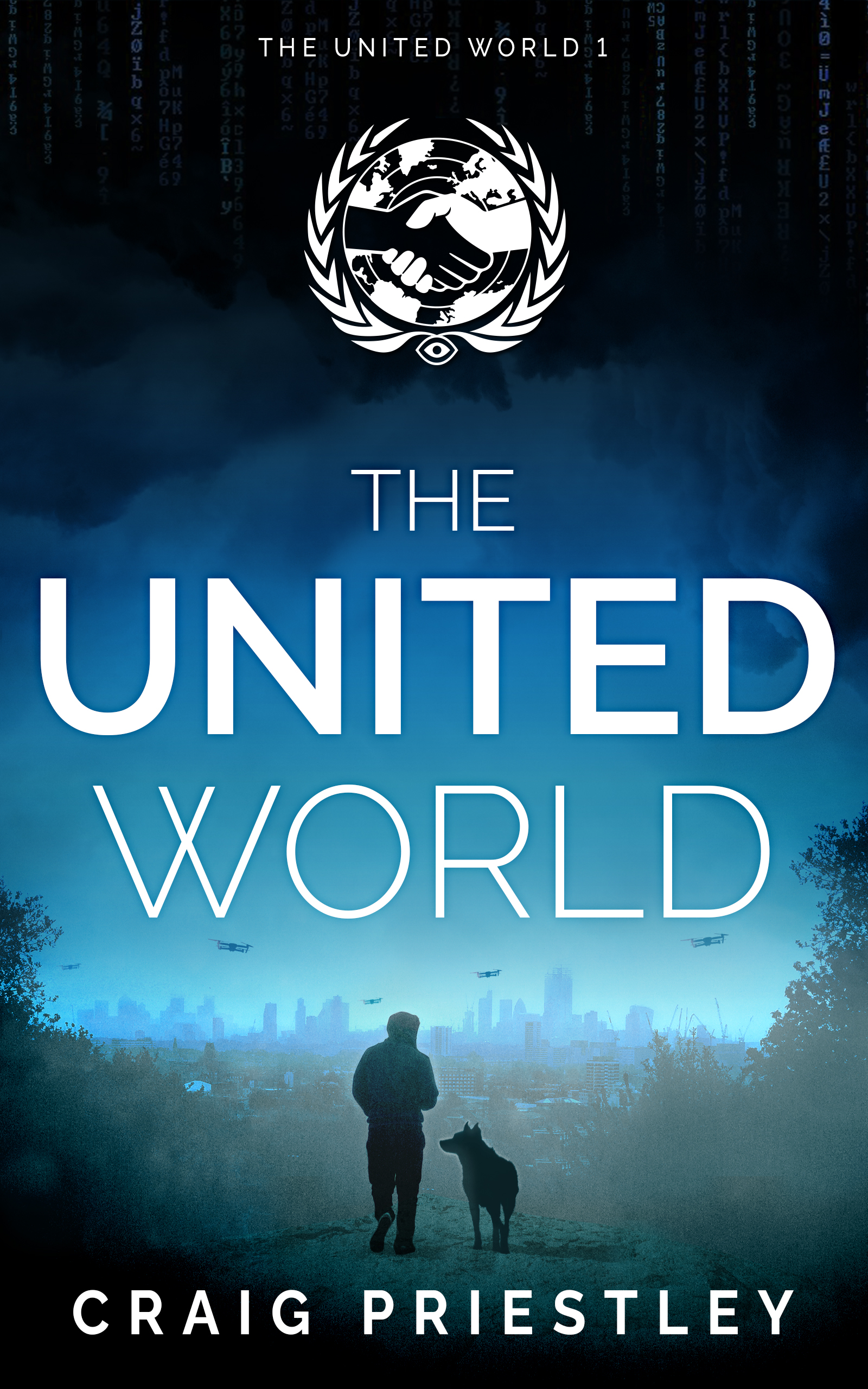 The United World: The United World 1 (Kindle Edition)