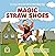 MAGIC STRAW SHOES: A Short ...
