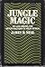 Jungle Magic: My Life Among the Witch Doctors of West Africa