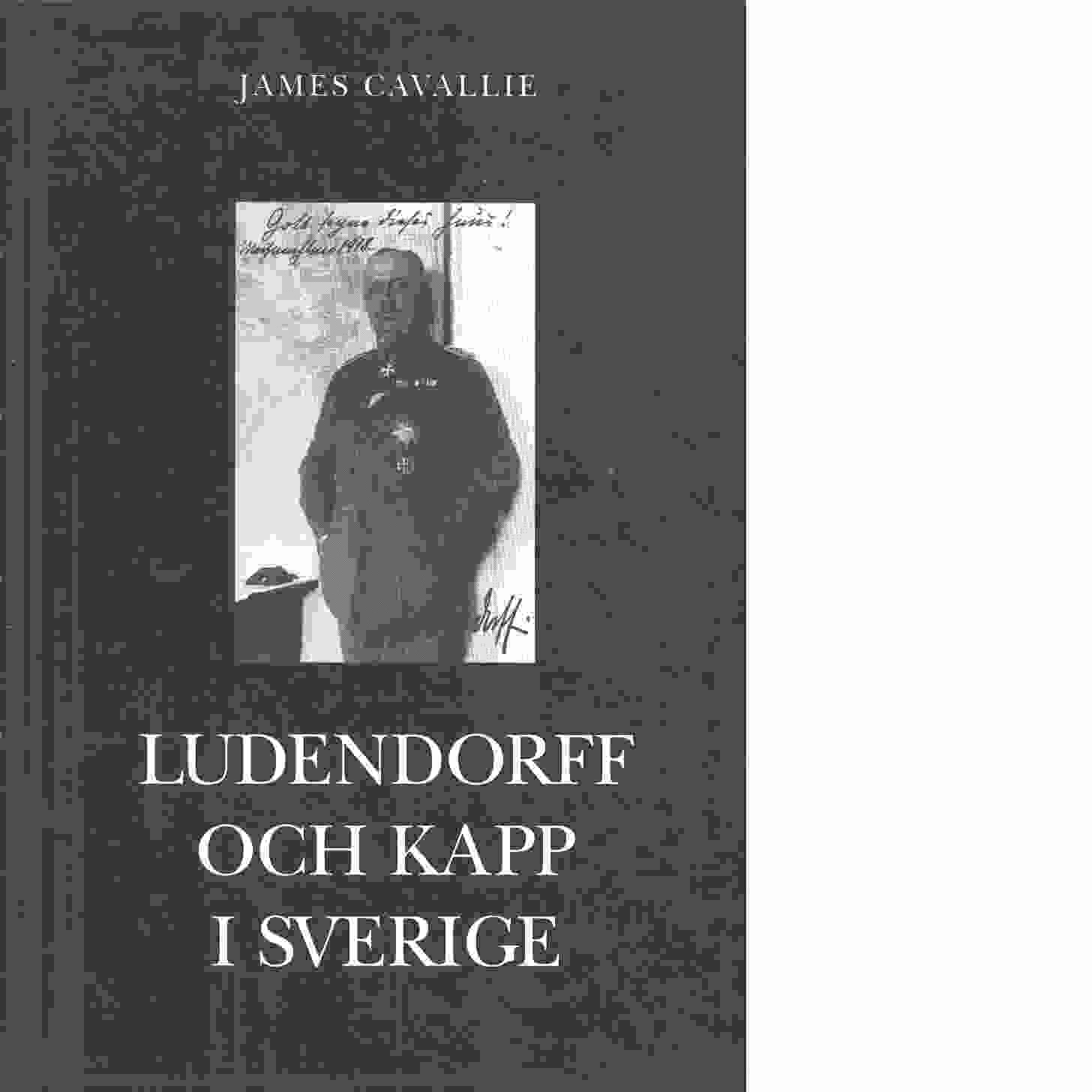 Ludendorff och Kapp i Sverige : ur två förlorares liv