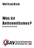 Was ist Antisemitismus? Eine marxistische Betrachtung by Wolfram Klein