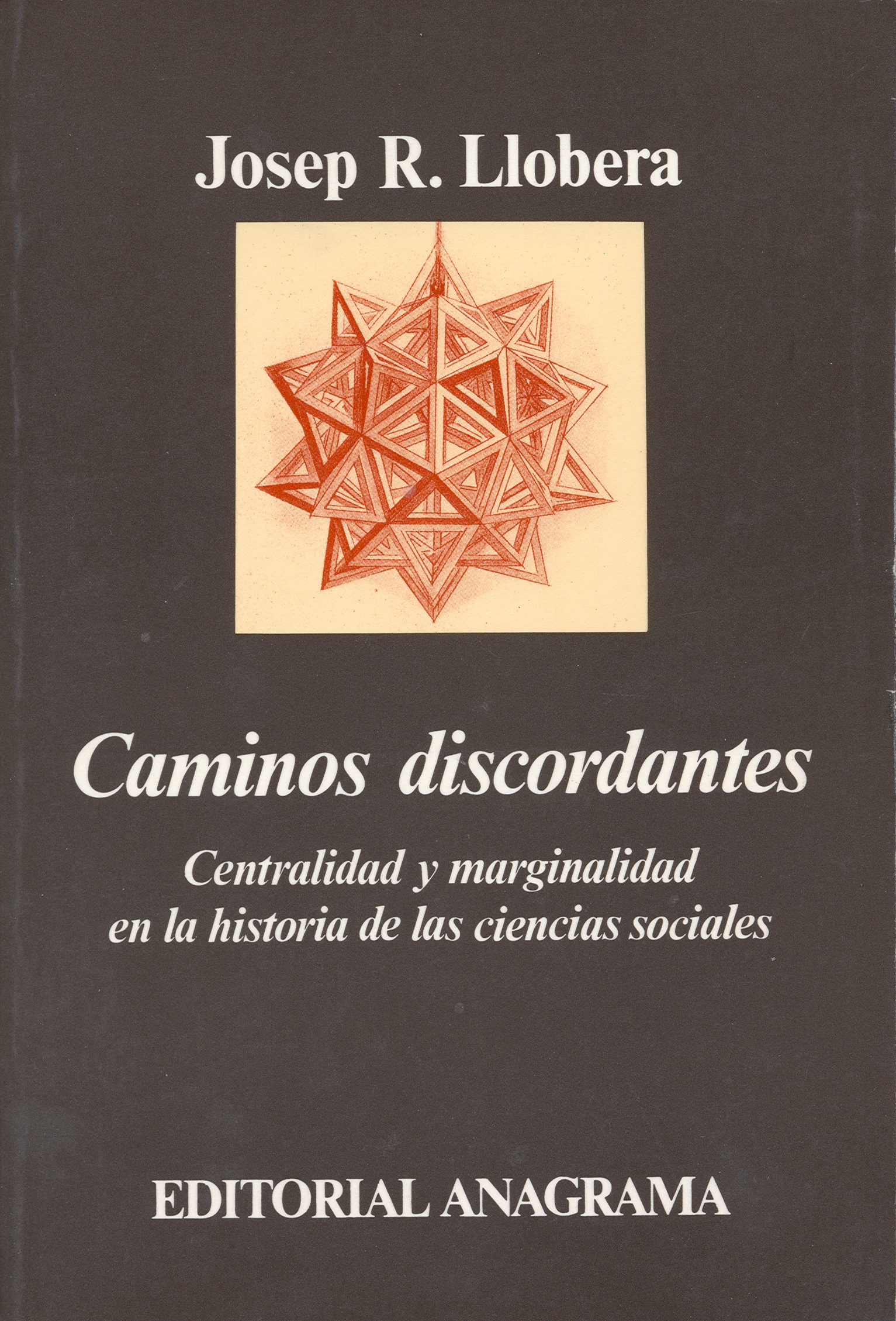 Caminos discordantes: Centralidad y marginalidad en la historia de las ciencias sociales