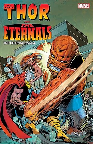 Thor And The Eternals The Celestials Saga By Roy Thomas